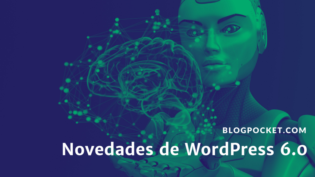 WORDPRESS-6-0-1024x576 Novedades de WordPress 6.0
