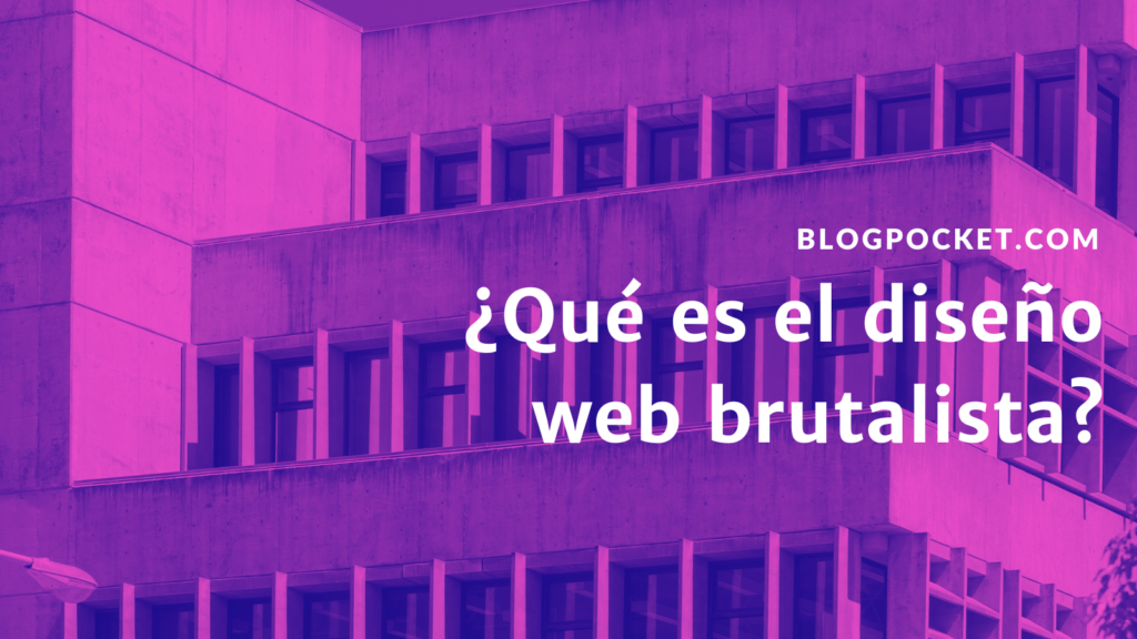 DISENO-WEB-BRUTALISTA-1024x576 ¿Qué es el diseño web brutalista?