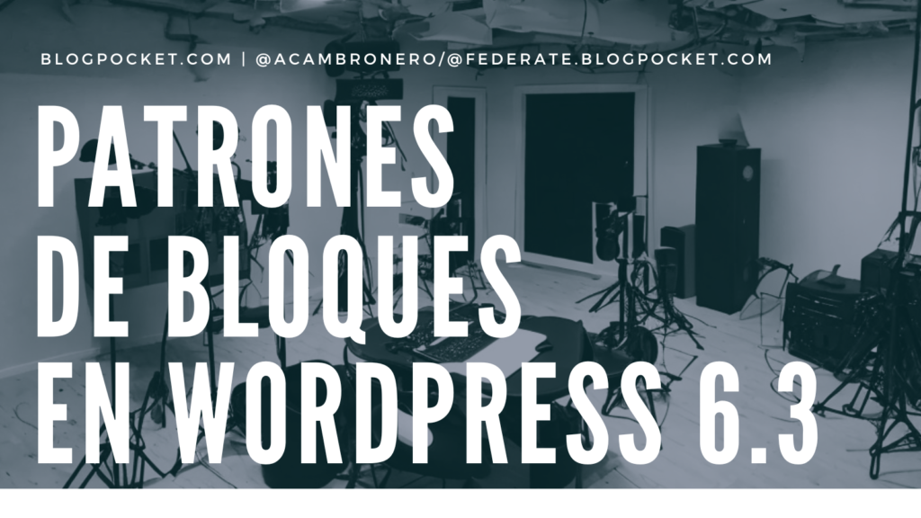 PATRONES-DE-BLOQUES-1024x576 Patrones de bloques en WordPress 6.3