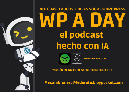 WP-A-DAY-COVER-PRINCIPAL WP A DAY #20: Gutenberg y constructores de páginas; Temas de bloques para principiantes; WordPress en la era de la IA