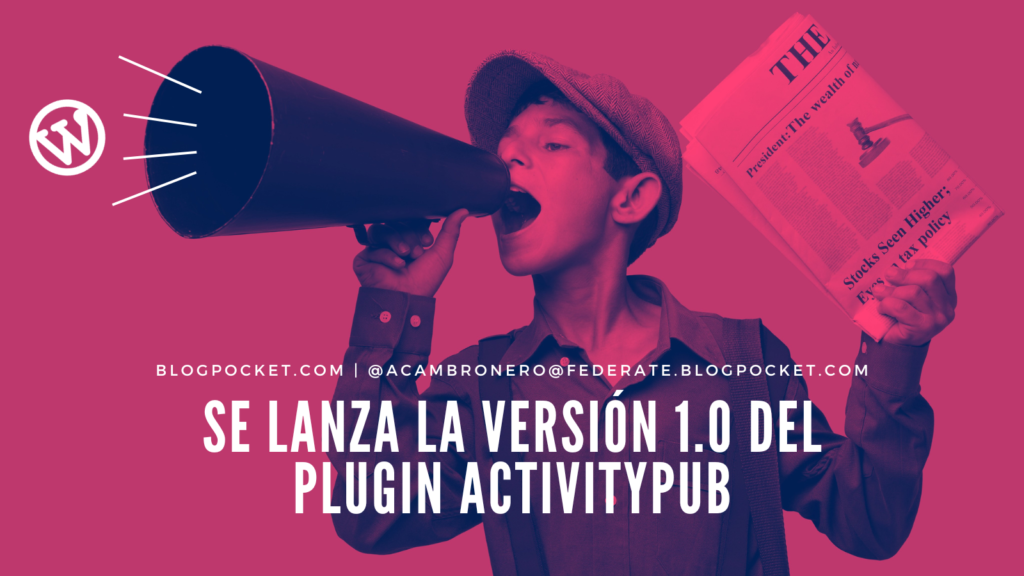 ACTIVITYPUB-VERSION-1-0-1024x576 Se lanza la versión 1.0 del plugin ActivityPub